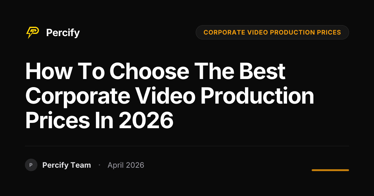 How to Choose the Best corporate video production prices in 2026 - Percify AI Avatar Blog Cover