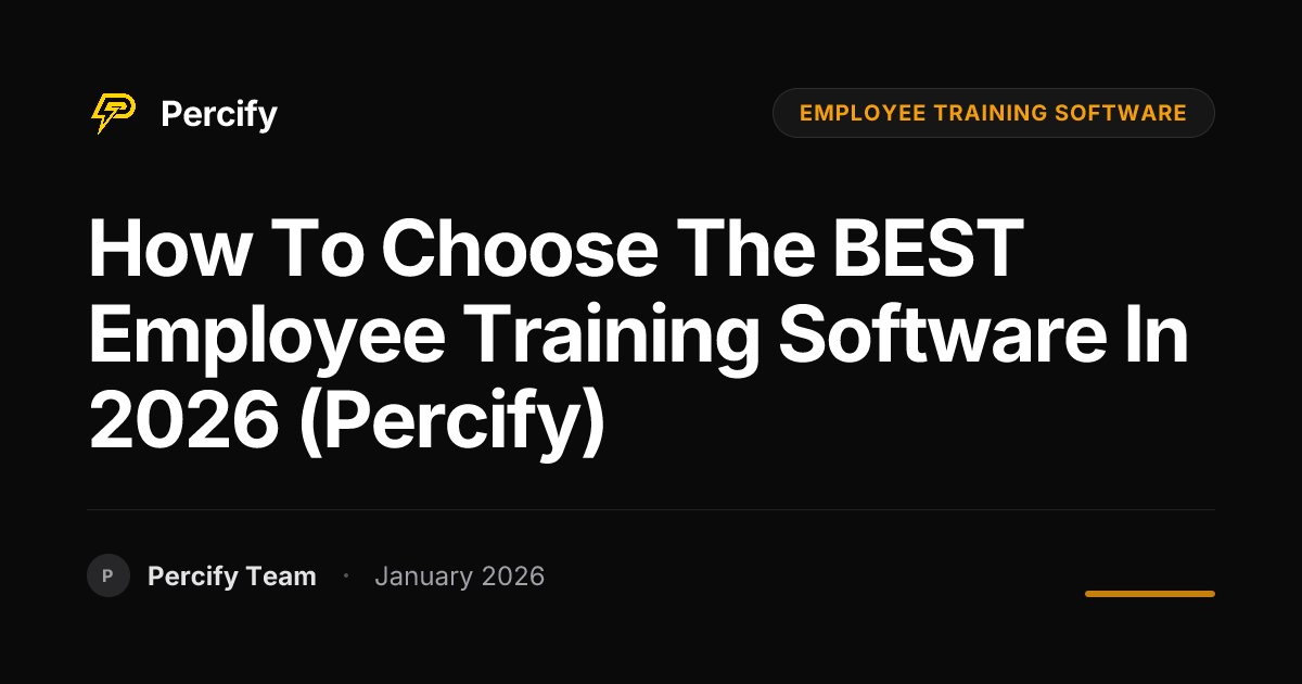 How to Choose the BEST Employee Training Software in 2026 (Percify ...