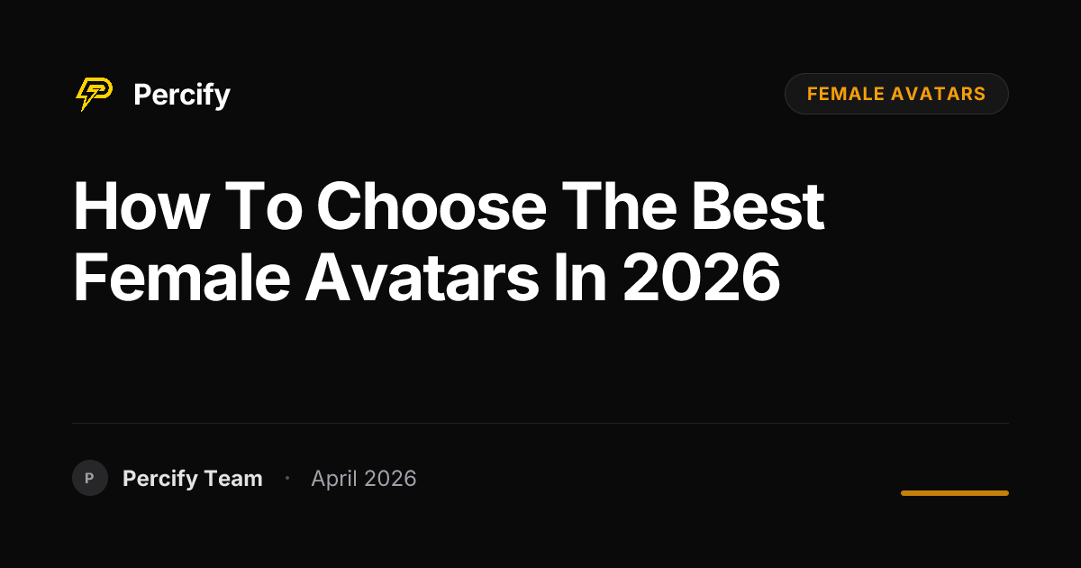 How to Choose the Best female avatars in 2026 - Percify AI Avatar Blog Cover