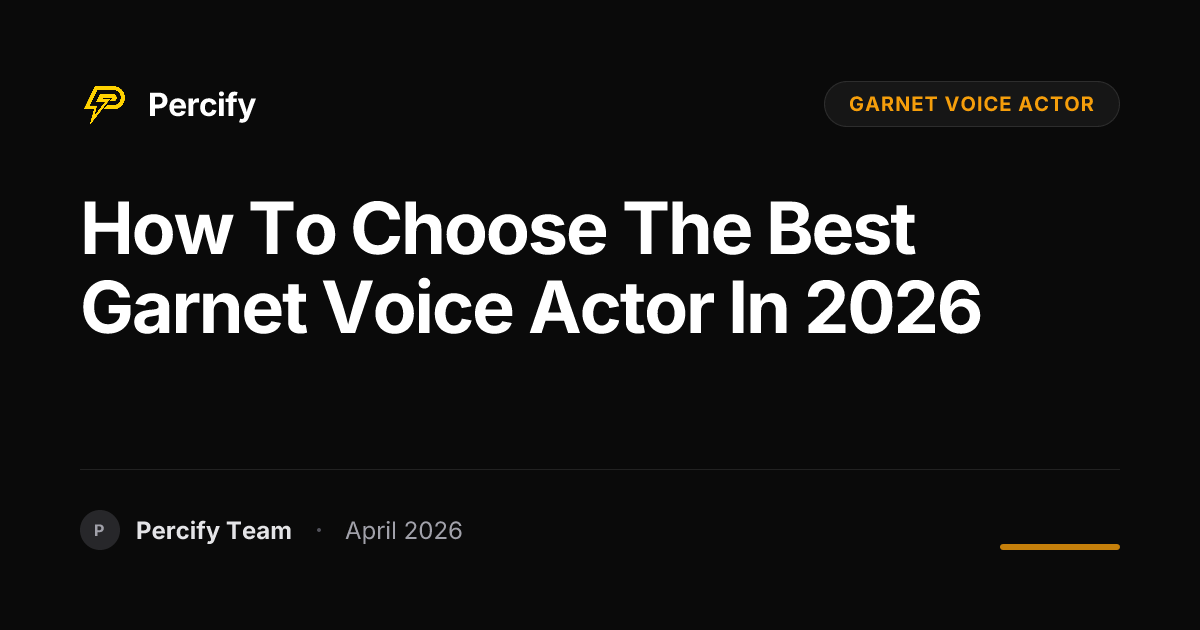 How to Choose the Best garnet voice actor in 2026 - Percify AI Avatar Blog Cover