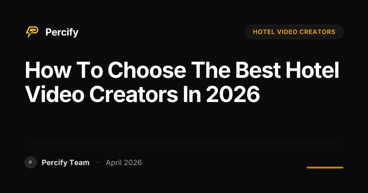 How to Choose the Best hotel video creators in 2026 - Percify AI Avatar Blog Cover