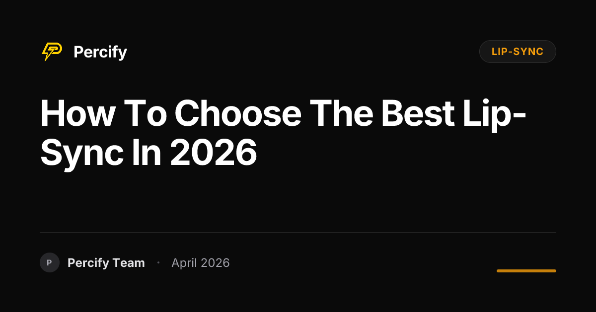 How to Choose the Best lip-sync in 2026 - Percify AI Avatar Blog Cover