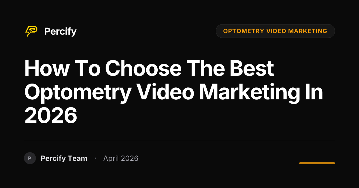 How to Choose the Best optometry video marketing in 2026 - Percify AI Avatar Blog Cover