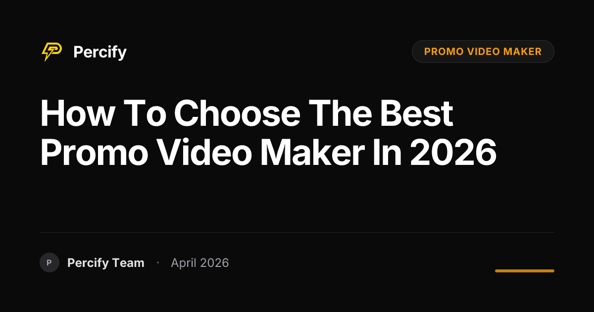 How to Choose the Best promo video maker in 2026 - Percify AI Avatar Blog Cover