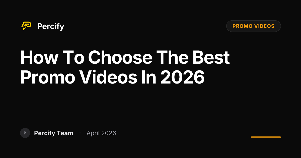 How to Choose the Best promo videos in 2026 - Percify AI Avatar Blog Cover