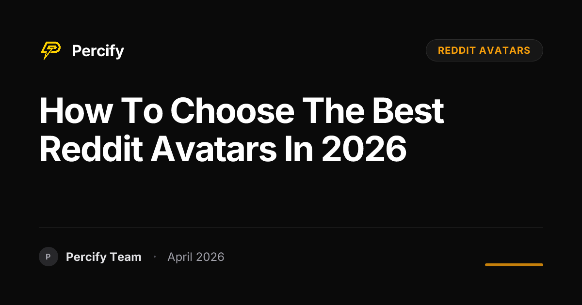 How to Choose the Best reddit avatars in 2026 - Percify AI Avatar Blog Cover
