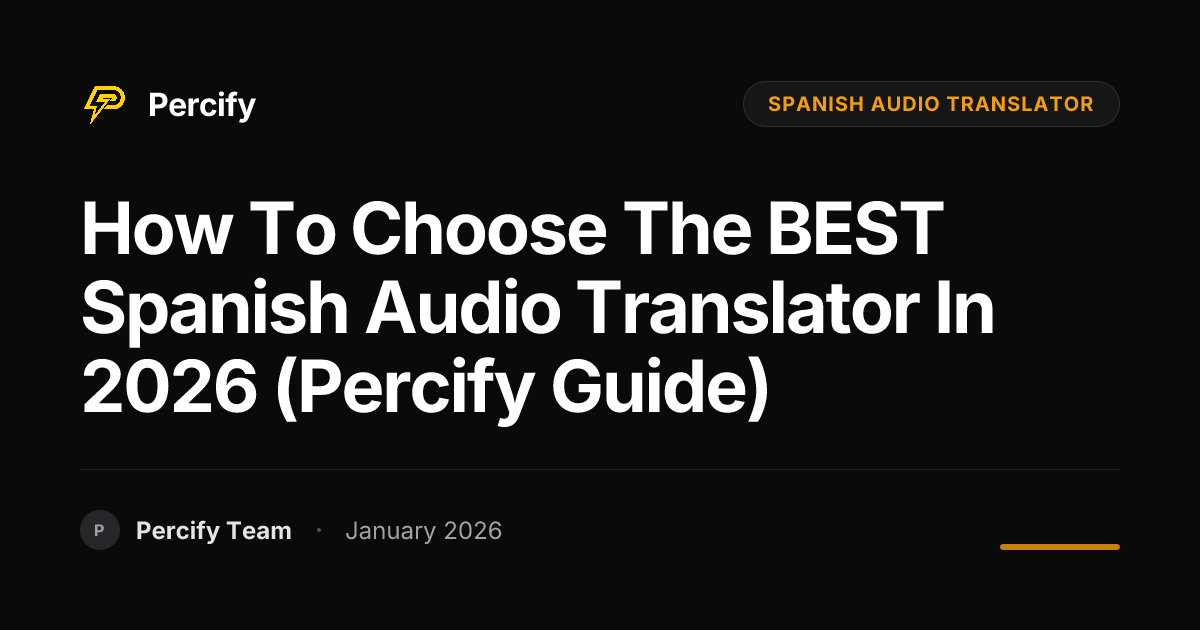 How to Choose the BEST Spanish Audio Translator in 2026 (Percify Guide ...