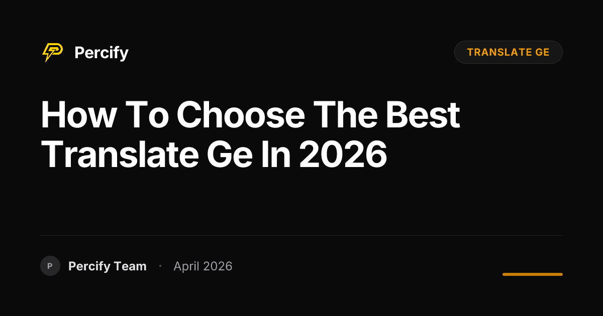 How to Choose the Best translate ge in 2026 - Percify AI Avatar Blog Cover