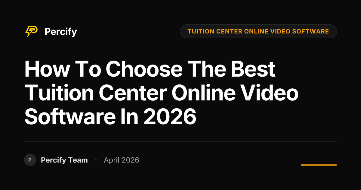 How to Choose the Best tuition center online video software in 2026 - Percify AI Avatar Blog Cover