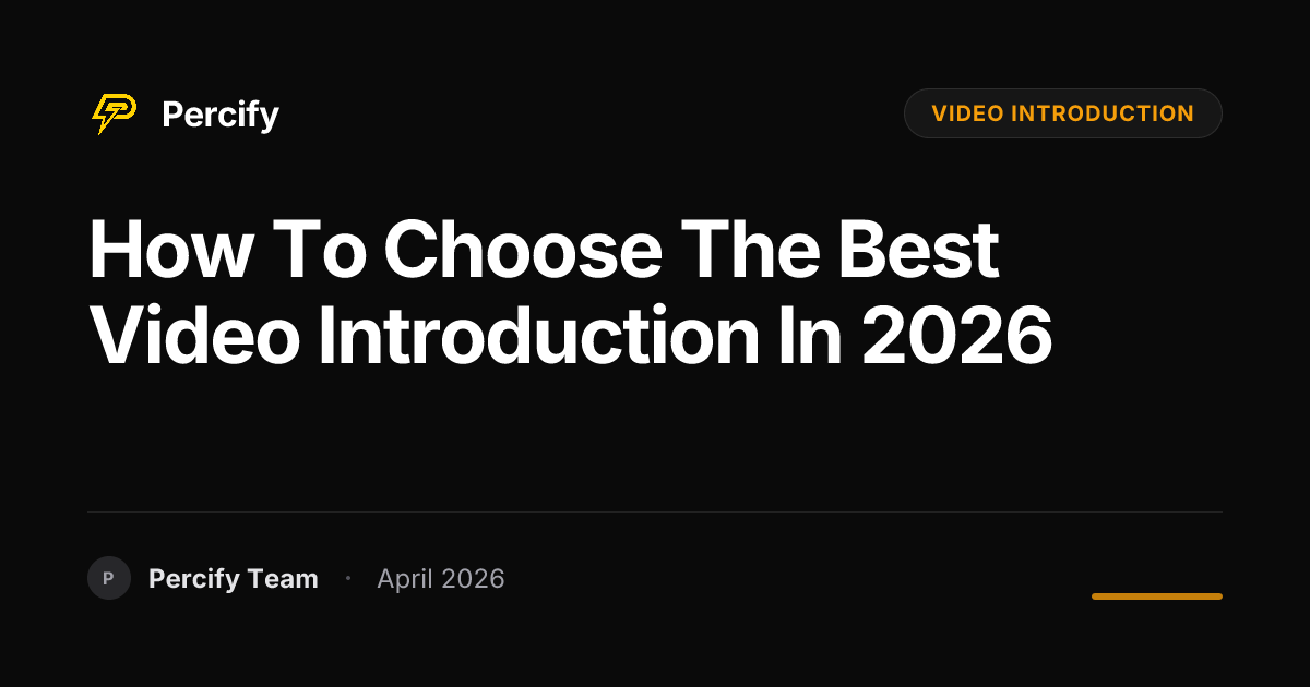 How to Choose the Best video introduction in 2026 - Percify AI Avatar Blog Cover