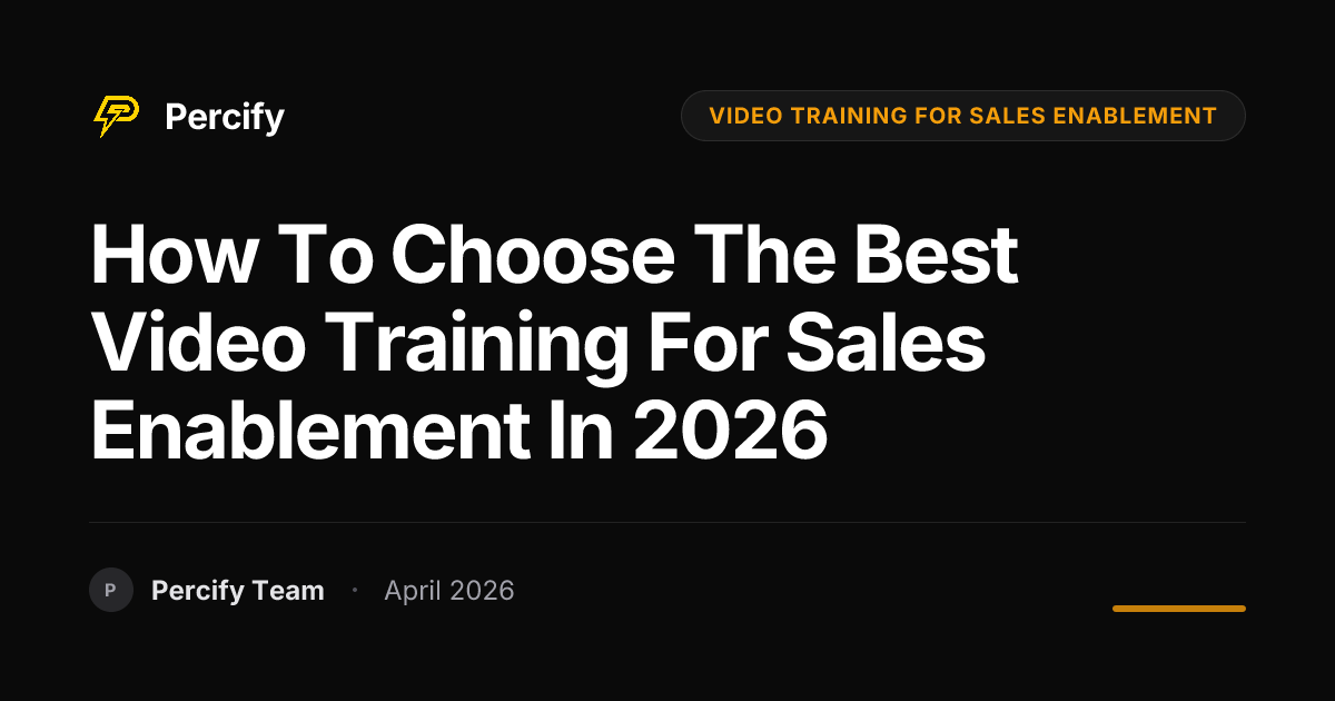 How to Choose the Best video training for sales enablement in 2026 - Percify AI Avatar Blog Cover