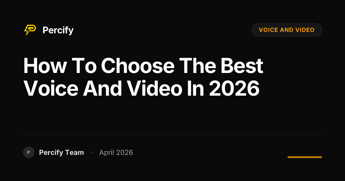 How to Choose the Best voice and video in 2026 - Percify AI Avatar Blog Cover