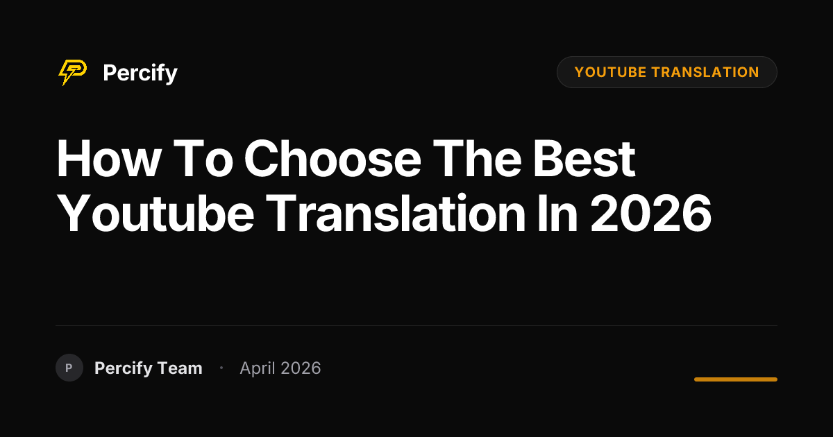 How to Choose the Best youtube translation in 2026 - Percify AI Avatar Blog Cover