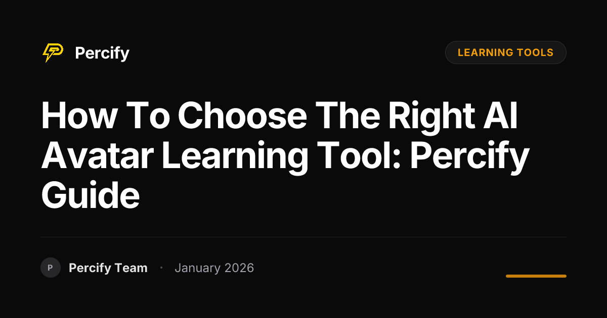 How to Choose the Right AI Avatar Learning Tool: Percify Guide ...