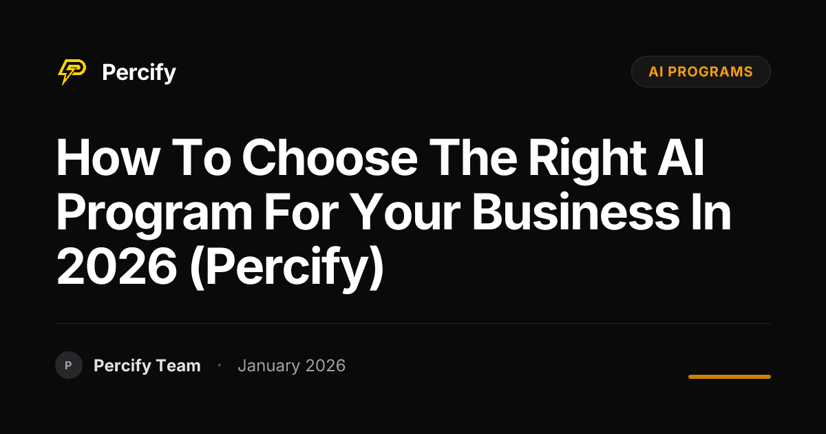 How to Choose the Right AI Program for Your Business in 2026 (Percify ...