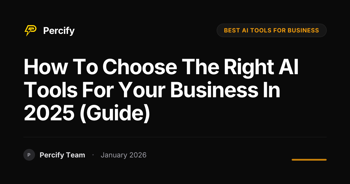 How To Choose The Right AI Tools For Your Business in 2025 (Guide ...