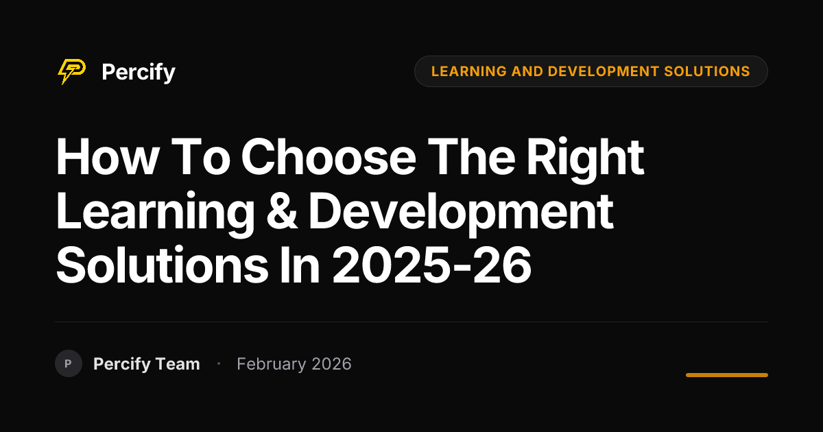 How To Choose The Right Learning & Development Solutions in 2025-26 - Percify AI Avatar Blog Cover