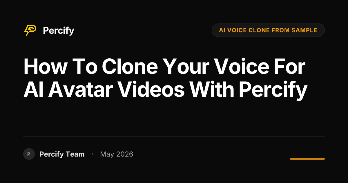 How to Clone Your Voice for AI Avatar Videos with Percify - Percify AI Avatar Blog Cover