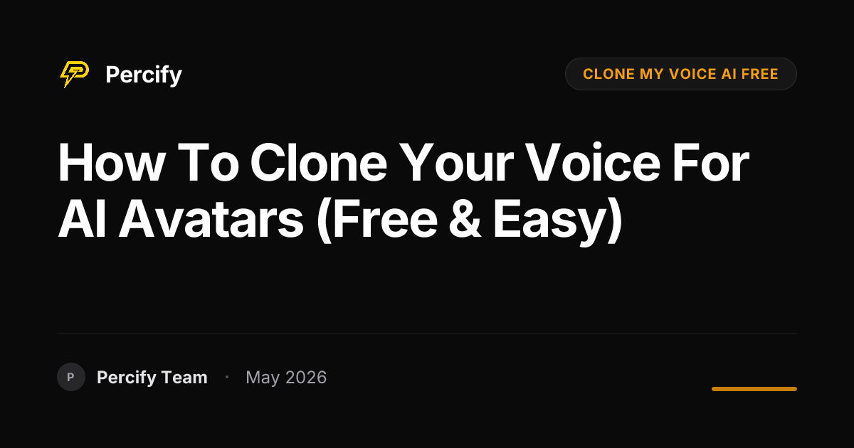 How to Clone Your Voice for AI Avatars (Free & Easy) - Percify AI Avatar Blog Cover