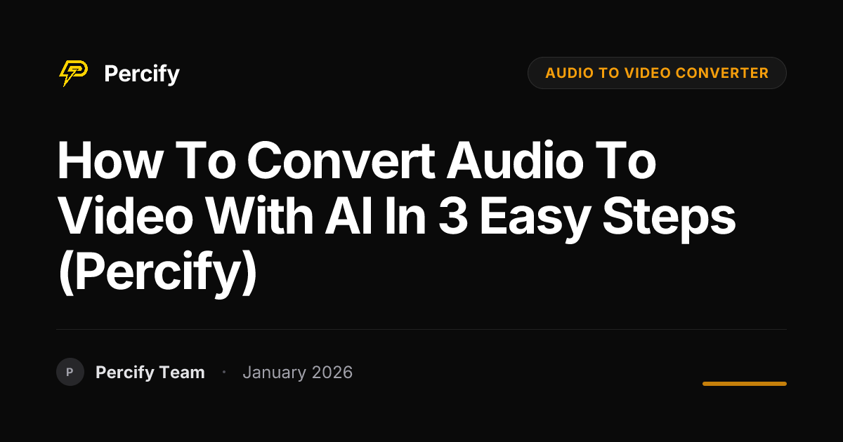 How to Convert Audio to Video with AI in 3 Easy Steps (Percify ...