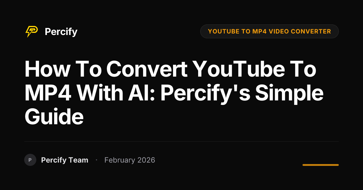 How to Convert YouTube to MP4 with AI: Percify's Simple Guide - Percify AI Avatar Blog Cover