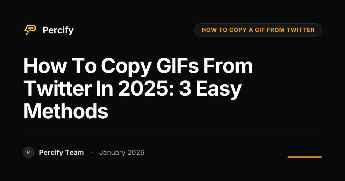 How to Copy GIFs from Twitter in 2025: 3 Easy Methods | Percify Blog