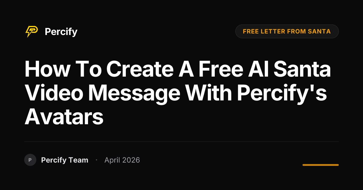 How to Create a Free AI Santa Video Message with Percify's Avatars - Percify AI Avatar Blog Cover