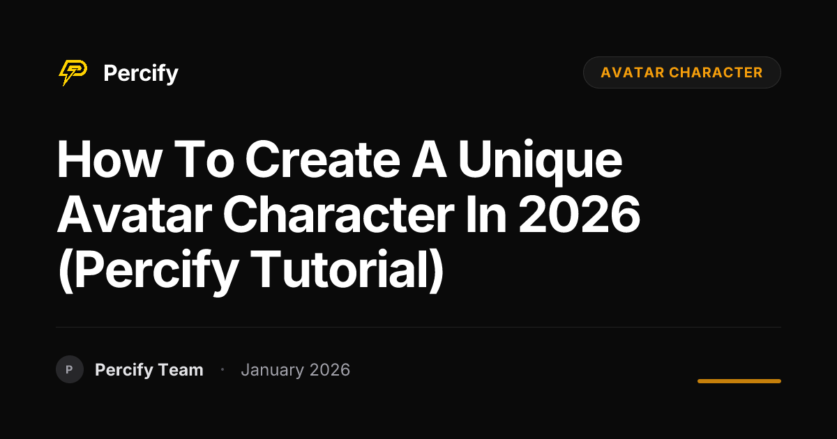 How to Create a Unique Avatar Character in 2026 (Percify Tutorial ...