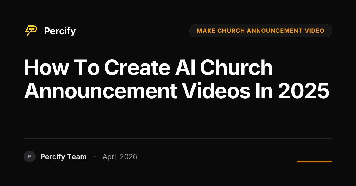 How to Create AI Church Announcement Videos in 2025 - Percify AI Avatar Blog Cover