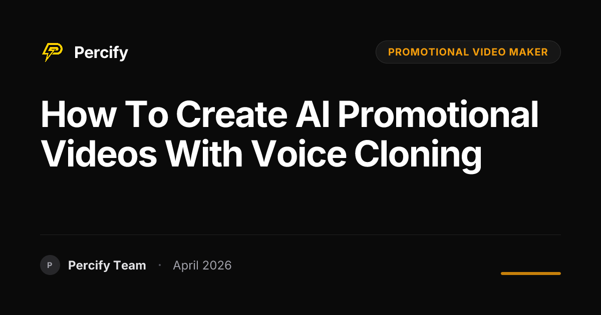 How to Create AI Promotional Videos with Voice Cloning - Percify AI Avatar Blog Cover