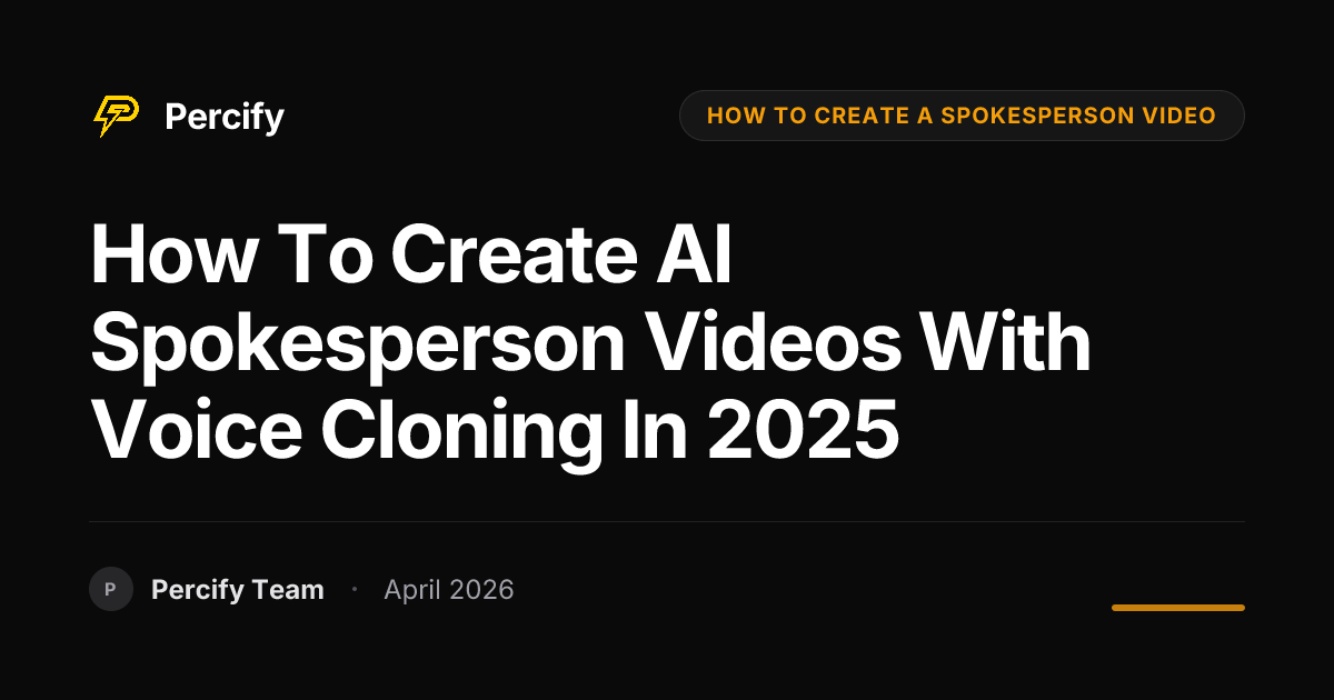 How to Create AI Spokesperson Videos with Voice Cloning in 2025 - Percify AI Avatar Blog Cover