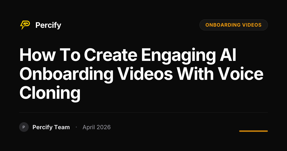 How to Create Engaging AI Onboarding Videos with Voice Cloning - Percify AI Avatar Blog Cover