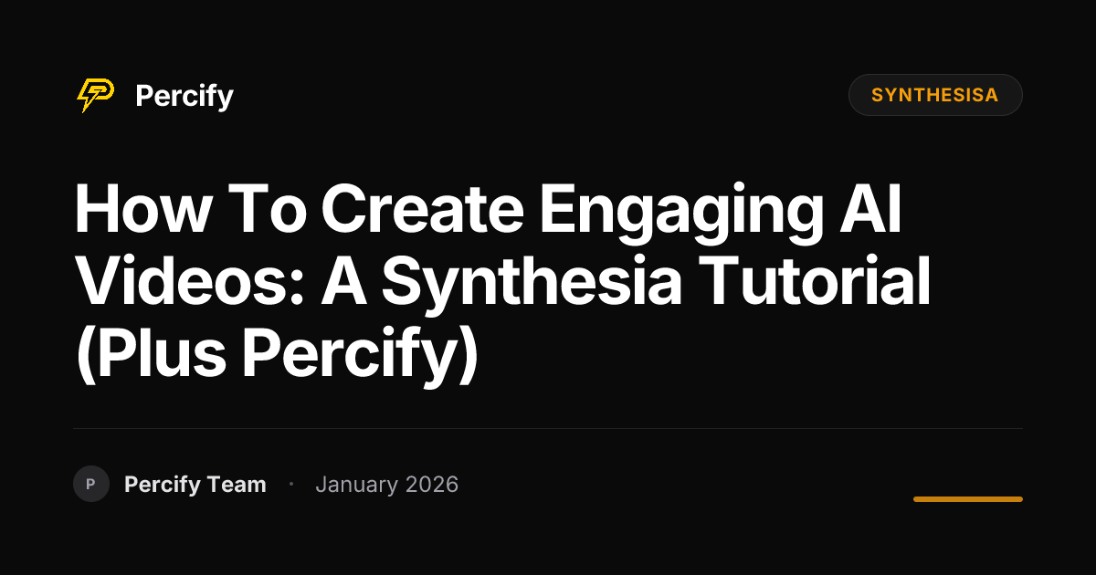 How to Create Engaging AI Videos: A Synthesia Tutorial (Plus Percify ...