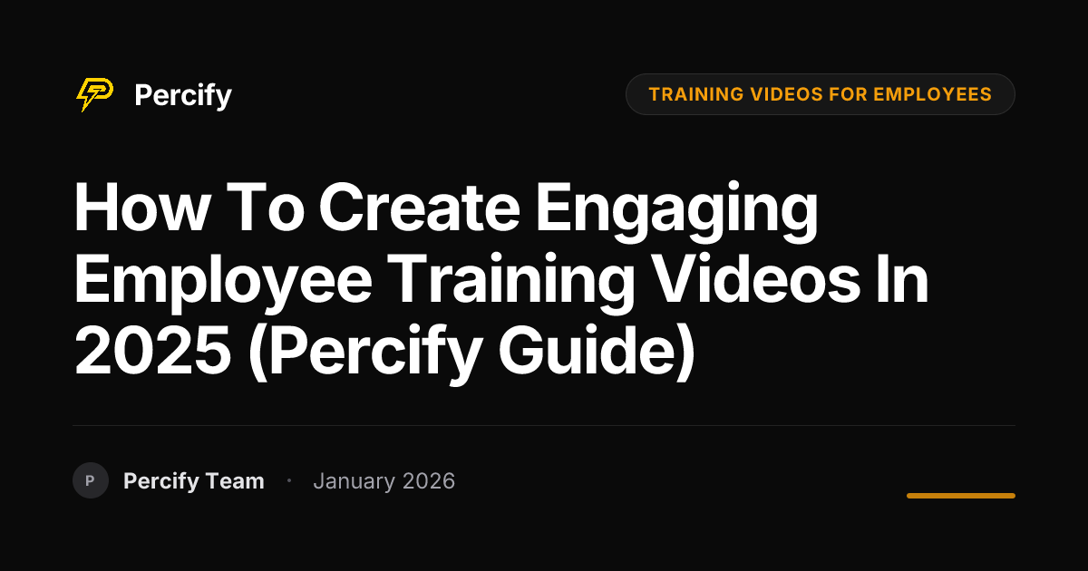 How to Create Engaging Employee Training Videos in 2025 (Percify Guide ...