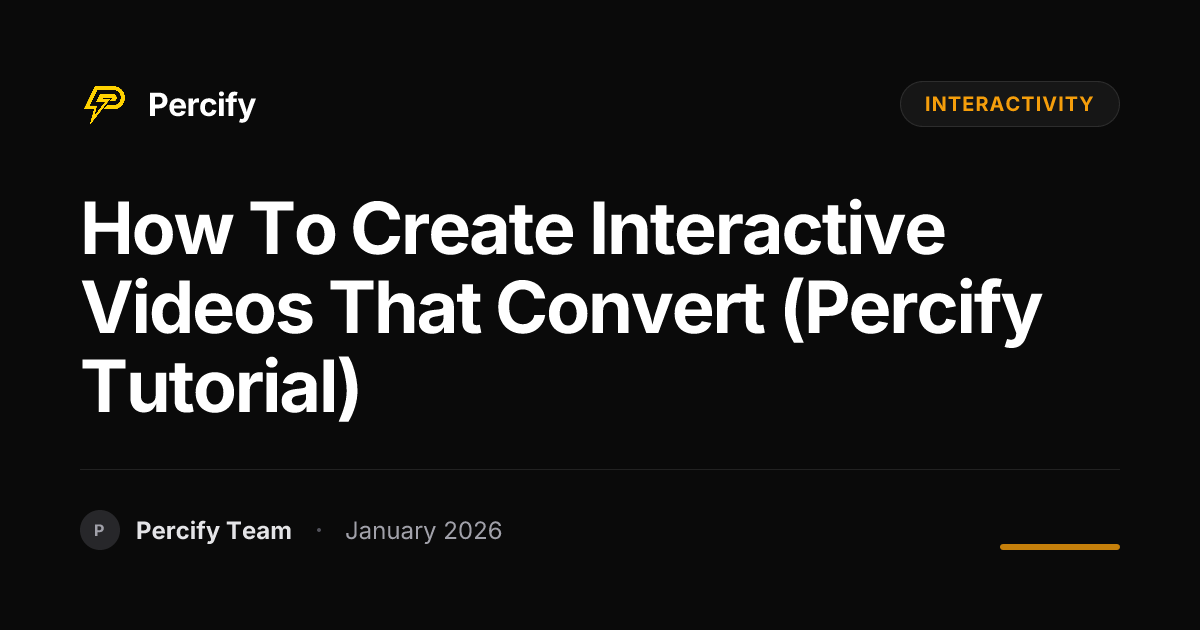 How To Create Interactive Videos That Convert (Percify Tutorial ...