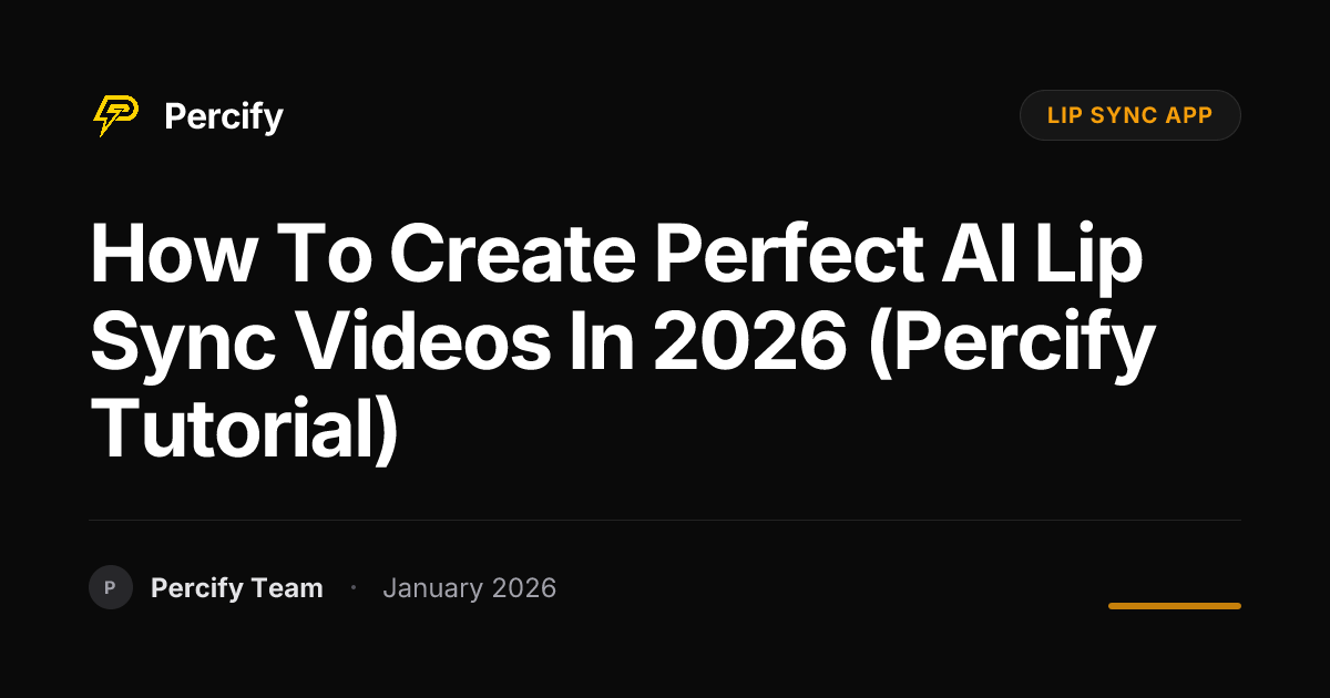 How to Create Perfect AI Lip Sync Videos in 2026 (Percify Tutorial ...