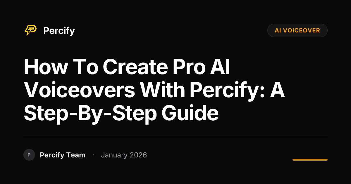 How to Create Pro AI Voiceovers with Percify: A Step-by-Step Guide ...