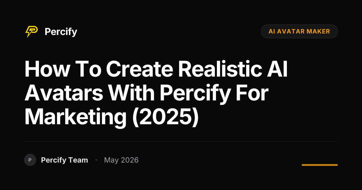 How to Create Realistic AI Avatars with Percify for Marketing (2025 ...
