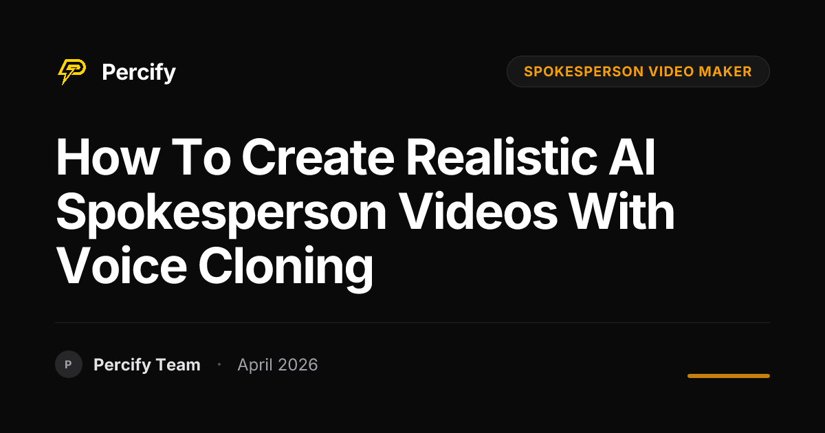 How to Create Realistic AI Spokesperson Videos with Voice Cloning - Percify AI Avatar Blog Cover