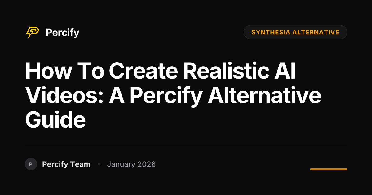 How to Create Realistic AI Videos: A Percify Alternative Guide ...