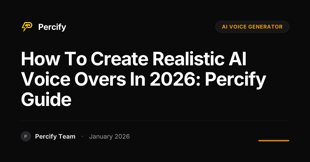 How to Create Realistic AI Voice Overs in 2026: Percify Guide | Percify ...