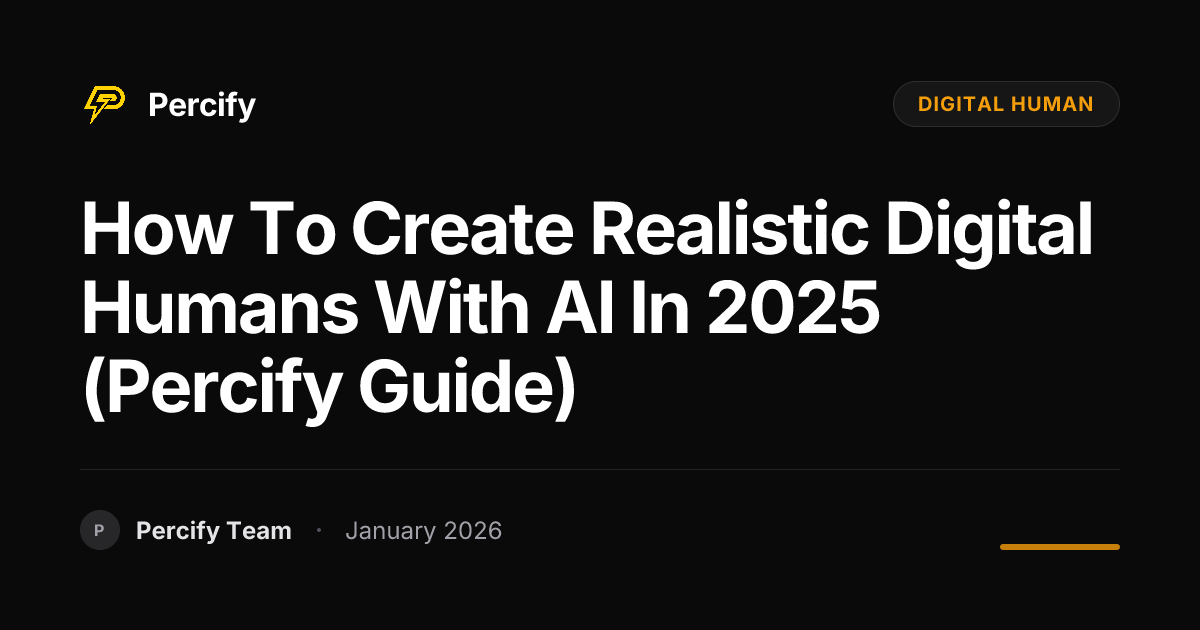 How to Create Realistic Digital Humans with AI in 2025 (Percify Guide ...