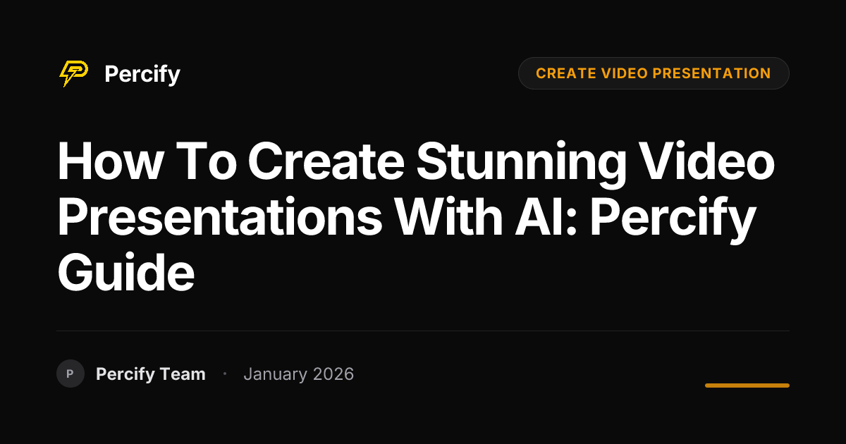 How to Create Stunning Video Presentations with AI: Percify Guide ...