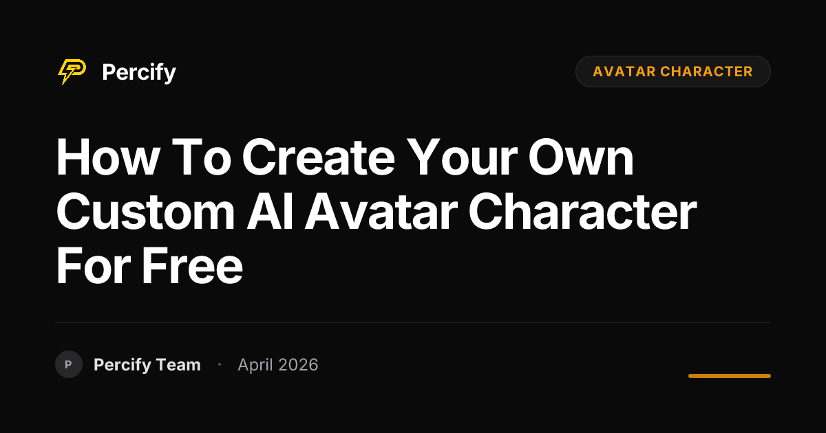 How to Create Your Own Custom AI Avatar Character for Free - Percify AI Avatar Blog Cover