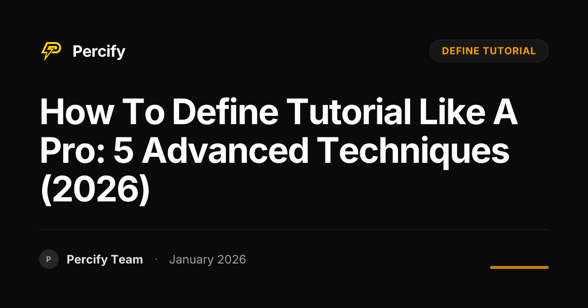 How to Define Tutorial Like a Pro: 5 Advanced Techniques (2026 ...