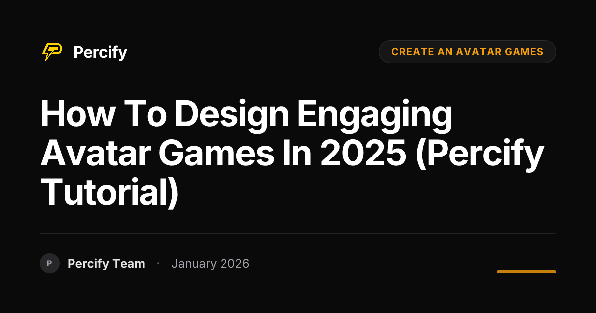 How to Design Engaging Avatar Games in 2025 (Percify Tutorial ...