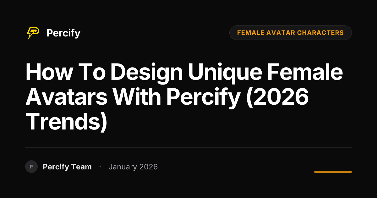 How to Design Unique Female Avatars with Percify (2026 Trends ...