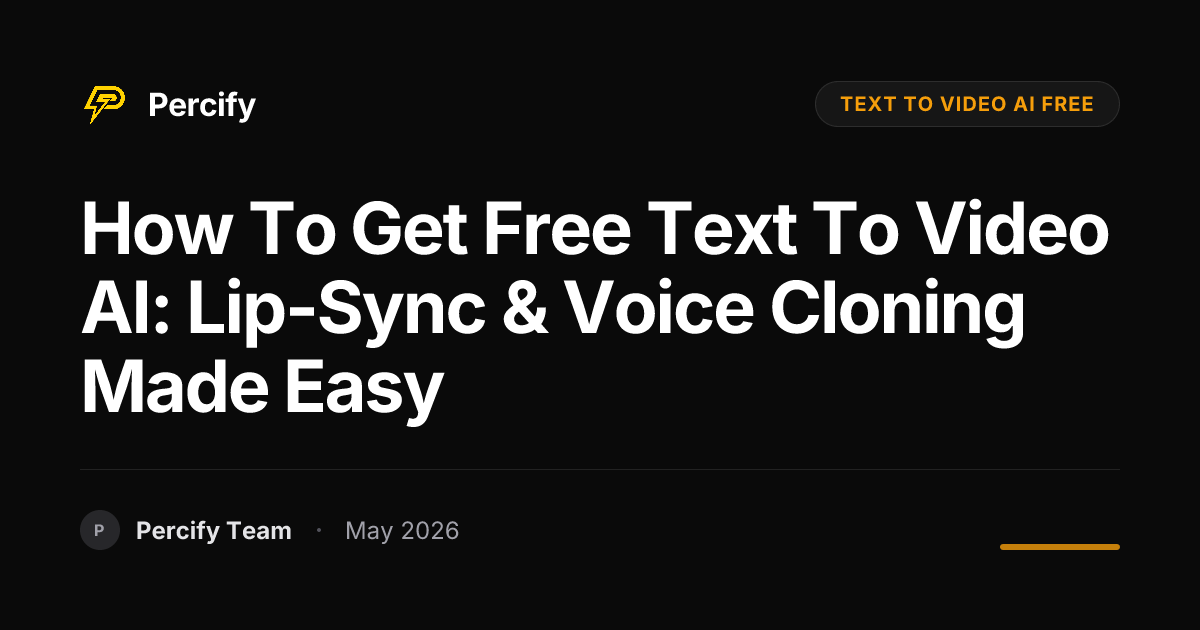 How to Get Free Text to Video AI: Lip-Sync & Voice Cloning Made Easy - Percify AI Avatar Blog Cover