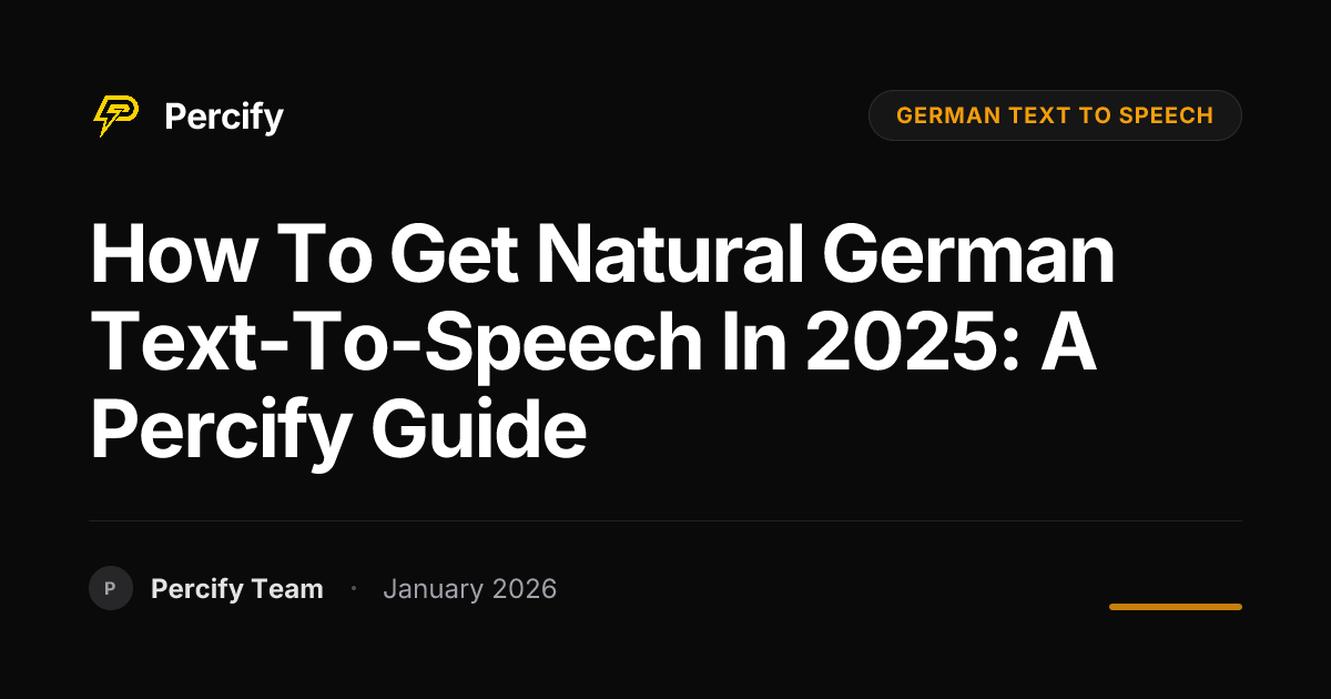 How to Get Natural German Text-to-Speech in 2025: A Percify Guide ...