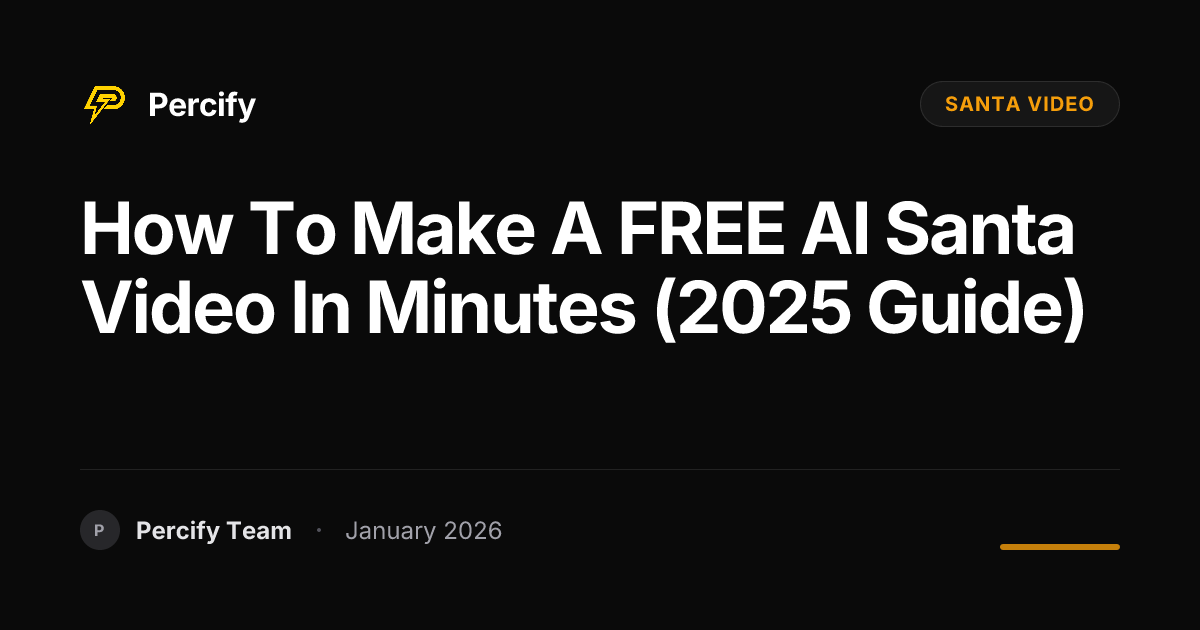 How to Make a FREE AI Santa Video in Minutes (2025 Guide) | Percify Blog